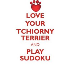 Love Your Tchiorny Terrier and Play Sudoku Black Russian Terrier Sudoku Level 1 of 15 Paperback, Loving Puzzles