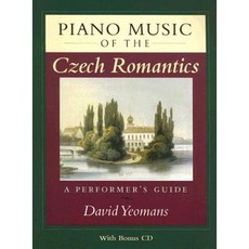 Piano Music of the Czech Romantics: A Performer's Guide [With CD] Spiral, Indiana University Press