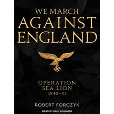 We March Against England: Operation Sea Lion 1940�41 MP3 CD, Tantor Audio