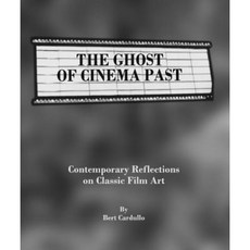 The Ghost of Cinema Past: Contemporary Reflections on Classic Film Art Hardcover, Cambridge Scholars Publishing
