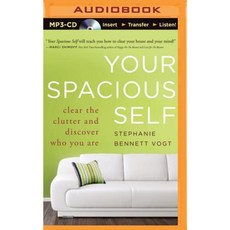 Your Spacious Self: Clear the Clutter and Discover Who You Are MP3 CD, Brilliance Audio