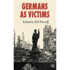 Germans as Victims: Remembering the Past in Contemporary Germany Hardcover, Palgrave MacMillan