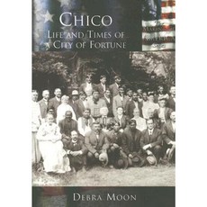 Chico: Life and Times of a City of Fortune Paperback, Arcadia Publishing (SC)