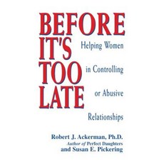 Before It's Too Late: Helping Women in Controlling or Abusive Relationships Paperback, Health Communications