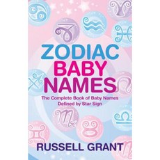 Zodiac Baby Names: The Complete Book of Baby Names Defined by Star Sign Paperback, Hay House