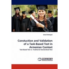 Constuction and Validation of a Task-Based Test in Armenian Context Paperback, LAP Lambert Academic Publishing