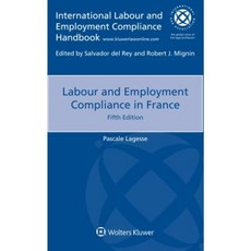 Labour and Employment Compliance in France Paperback, Kluwer Law International