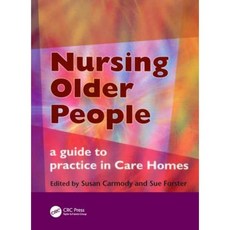 Nursing Older People: A Guide to Practice in Care Homes Paperback, CRC Press