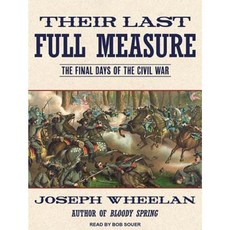 Their Last Full Measure: The Final Days of the Civil War Compact Disc, Tantor Audio