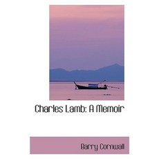 Charles Lamb: A Memoir Paperback, BiblioLife