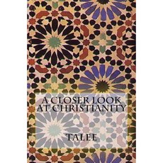 A Closer Look at Christianity Paperback, Createspace Independent Publishing Platform