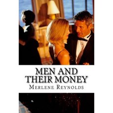 Men and Their Money Paperback, Createspace Independent Publishing Platform