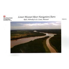 Lower Missouri River Navigation Charts: Jefferson City Missouri to St. Louis Missouri Spiral, Department of the Army