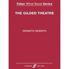 Kenneth Hesketh: The Gilded Theatre: Score and Parts Paperback, Faber & Faber