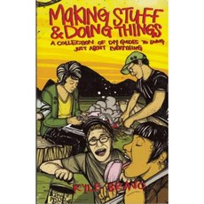 Making Stuff and Doing Things Paperback, Microcosm Publishing