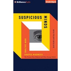 Suspicious Minds: How Culture Shapes Madness Compact Disc, Brilliance Audio