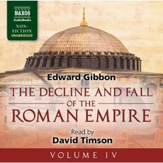 The Decline and Fall of the Roman Empire Volume IV Compact Disc, Naxos Audiobooks