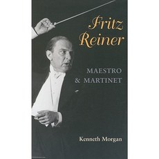 Fritz Reiner Maestro and Martinet Paperback, University of Illinois Press