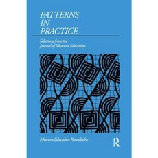 Patterns in Practice: Selections from the Journal of Museum Education Paperback, Left Coast Press