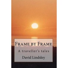 Frame by Frame: A Traveller's Tales Paperback, Createspace Independent Publishing Platform