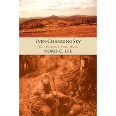 Ever-Changing Sky: Journey from Schoolteacher to Cariboo Rancher Paperback, Caitlin Press