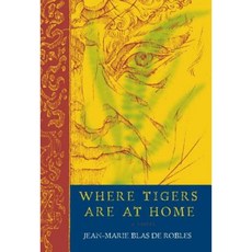 Where Tigers Are at Home Hardcover, Other Press (NY)