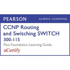 CCNP Routing and Switching Switch 300-115 Pearson Ucertify Course and Foundation Learning Guide Bundle Hardcover, Cisco Press