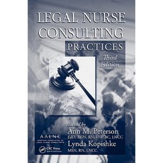 Legal Nurse Consulting Practices Third Edition Hardcover, CRC Press