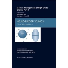 Modern Management of High Grade Glioma Part II an Issue of Neurosurgery Clinics Hardcover, Saunders