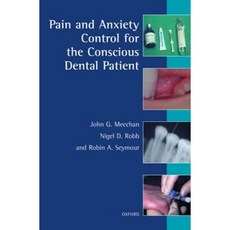 Pain and Anxiety Control for the Conscious Dental Patient Paperback, Oxford University Press, USA