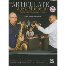The Articulate Jazz Musician: Mastering the Language of Jazz [With CD (Audio)] Paperback, Alfred Music