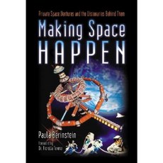 Making Space Happen: Private Space Ventures and the Visionaries Behind Them Paperback, Plexus Publishing