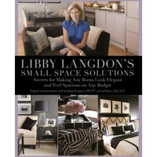 Libby Langdon's Small Space Solutions: Secrets for Making Any Room Look Elegant and Feel Spacious on Any Budget Paperback, Knack