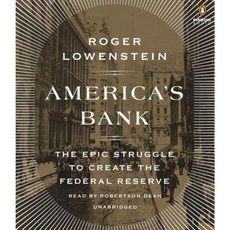 America's Bank: The Epic Struggle to Create the Federal Reserve Compact Disc, Penguin Audiobooks
