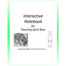 Interactive Notebook for Touching Spirit Bear Paperback, Createspace Independent Publishing Platform