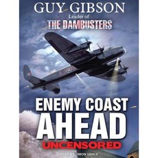 Enemy Coast Ahead---Uncensored: The Real Guy Gibson MP3 CD, Tantor Audio
