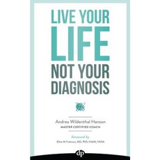 Live Your Life Not Your Diagnosis: How to Manage Stress and Live Well with Multiple Sclerosis Paperback, Difference Press