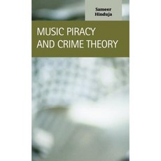 Music Piracy and Crime Theory Hardcover, LFB Scholarly Publishing