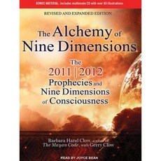 The Alchemy of Nine Dimensions: The 2011/2012 Prophecies and Nine Dimensions of Consciousness MP3 CD, Tantor Audio