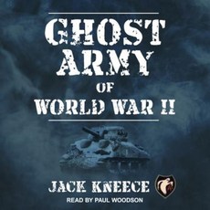 Ghost Army of World War II MP3 CD, Tantor Audio