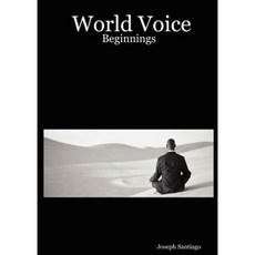 World Voice: Beginnings Paperback, Lulu.com