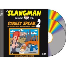 The Slangman Guide to Street Speak 2: The Complete Course in American Slang & Idioms Compact Disc, Slangman Publishing