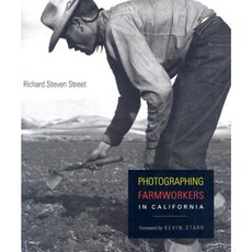 Photographing Farmworkers: In California Hardcover, Stanford University Press