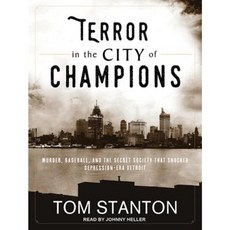 Terror in the City of Champions: Murder Baseball and the Secret Society That Shocked Depression-Era Detroit MP3 CD, Tantor Audio