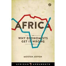 Africa: Why Economists Get It Wrong Hardcover, Zed Books