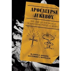Apocalypse Jukebox: The End of the World in American Music Paperback, Soft Skull Press