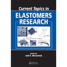 Current Topics in Elastomers Research Hardcover, CRC Press
