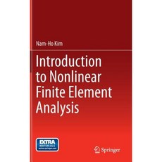 Introduction to Nonlinear Finite Element Analysis Hardcover, Springer