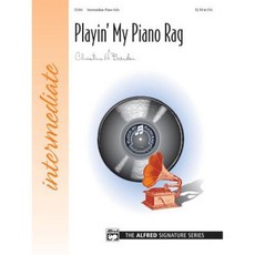 Playin' My Piano Rag: Sheet Paperback, Alfred Music
