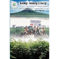 大麻陰謀：國家腐敗和個人後果的真實故事平裝本, 創造空間